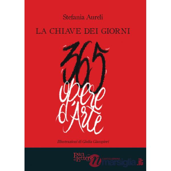 Chiave dei giorni. 365 opere d'arte. Ediz. illustrata (La)