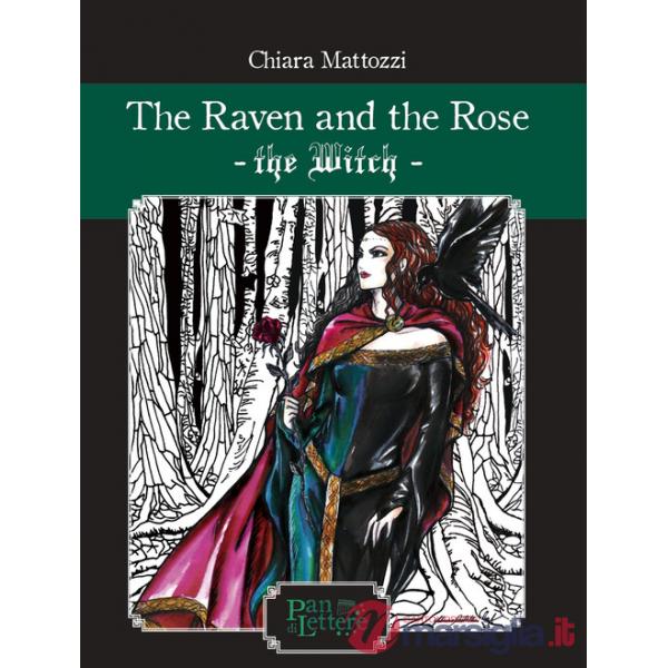 Raven and the rose. The Witch (The)