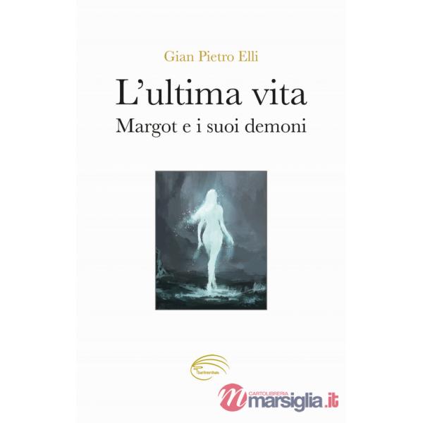 Ultima vita. Margot e i suoi demoni (L')