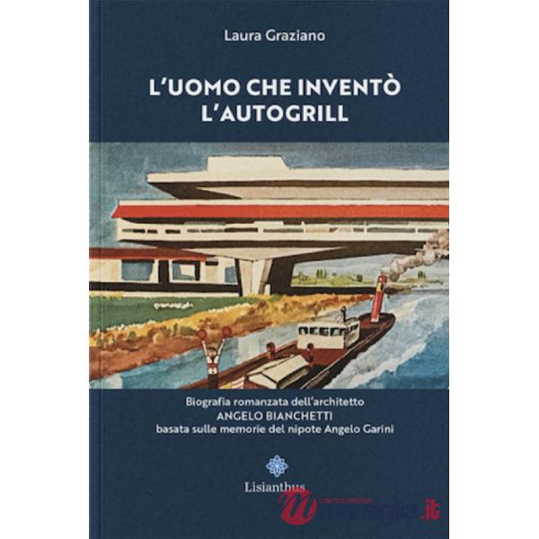 Uomo che inventò l'autogrill (L')