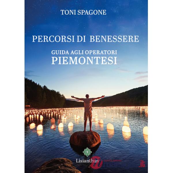 Percorsi di benessere. Guida agli operatori piemontesi