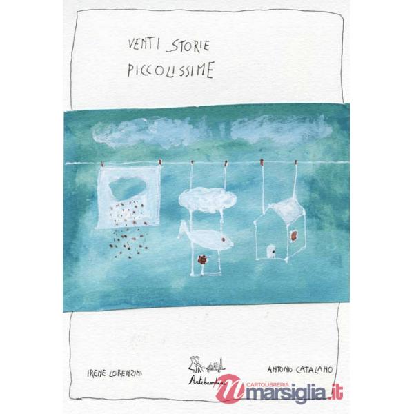 Venti storie piccolissime. Ediz. illustrata