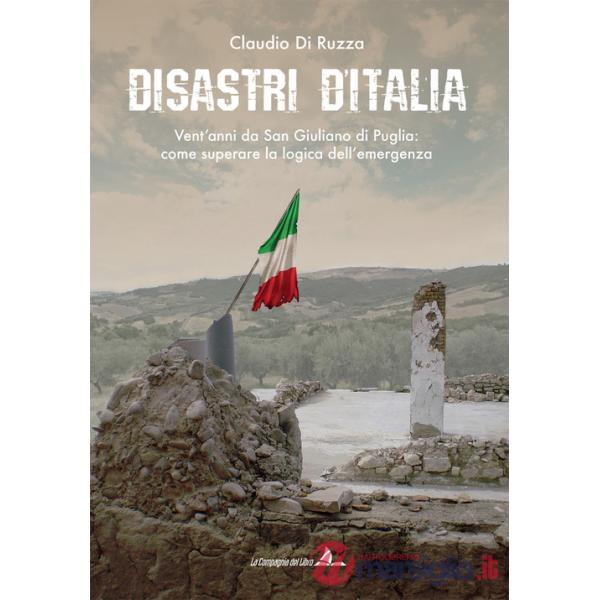 Disastri d'Italia. Vent'anni da San Giuliano di Puglia: come superare la logica dell'emergenza