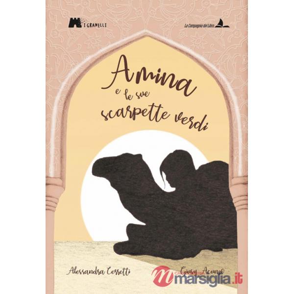 Amina e le sue scarpette verdi. Ediz. illustrata