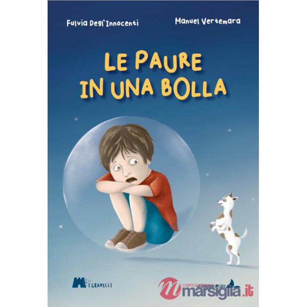 Paure in una bolla. Ediz. a colori (Le)
