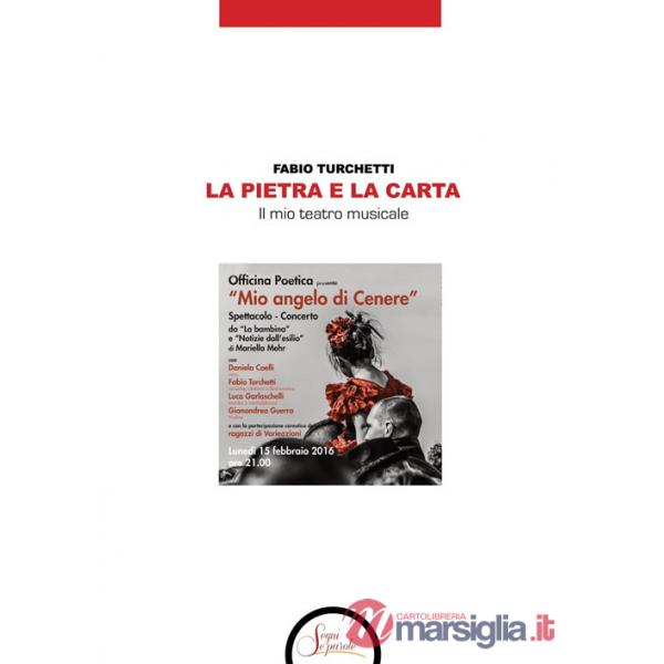Pietra e la carta. Il mio teatro musicale (La)