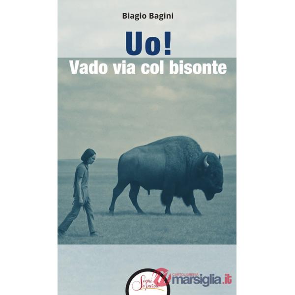 Uo! Vado via col bisonte