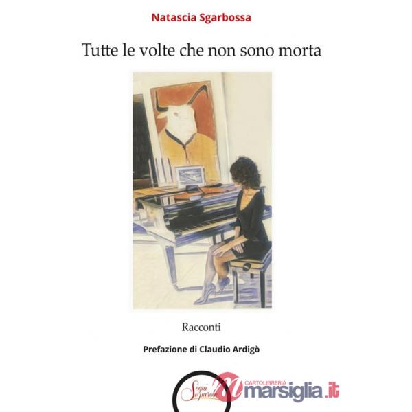 Tutte le volte che non sono morta