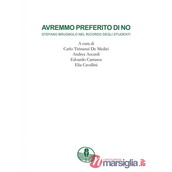 Avremmo preferito di no. Stefano Brugnolo nel ricordo degli studenti