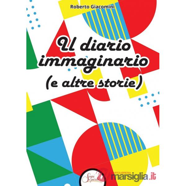 Diario immaginario (e altre storie) (Il)