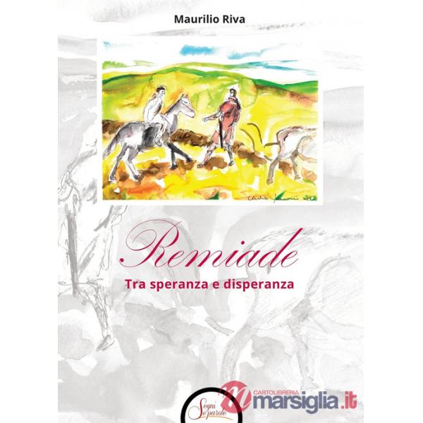 Remiade. Tra speranza e disperanza