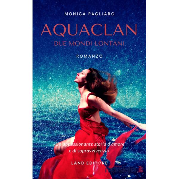 AquaClan. Due mondi lontani
