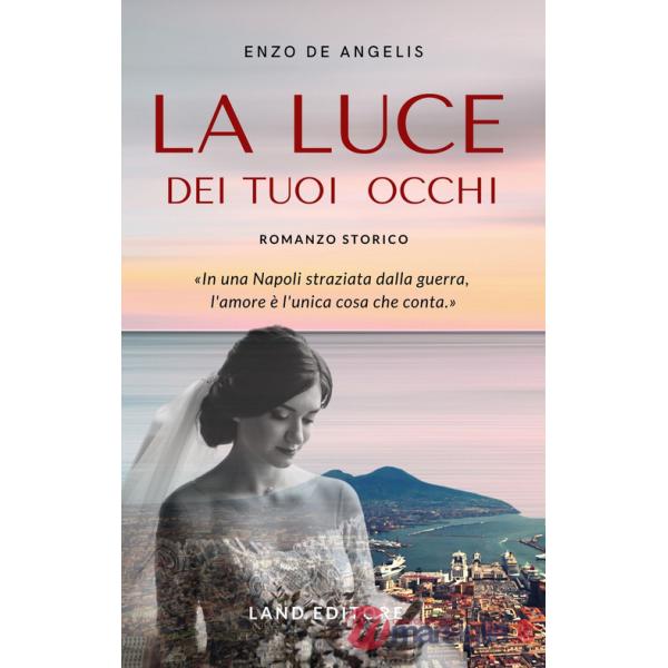 Luce dei tuoi occhi (La)