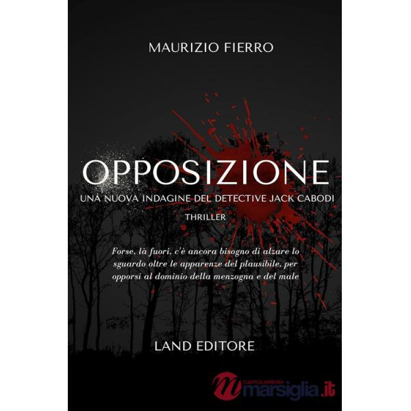 Opposizione. Una nuova indagine del detective Jack Cabodi