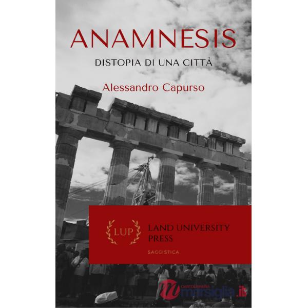 Anamnesis. Distopia di una città