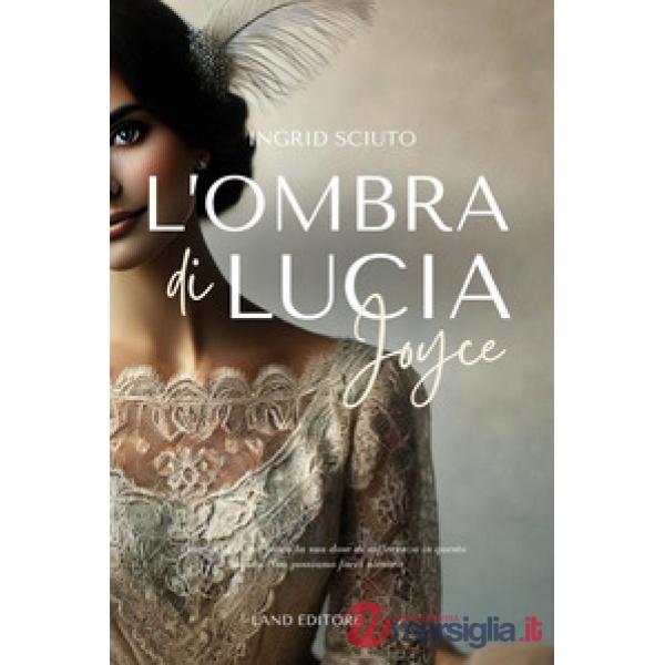 Ombra di Lucia Joyce (L')