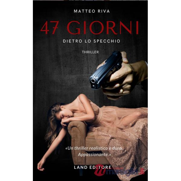 47 giorni. Dietro lo specchio
