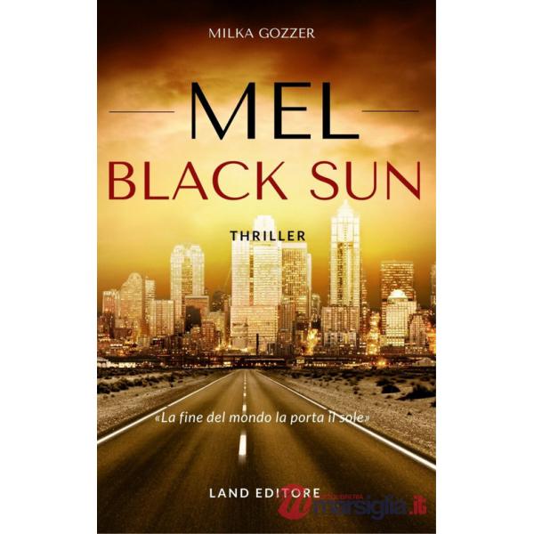 Mel. Black sun. Ediz. italiana