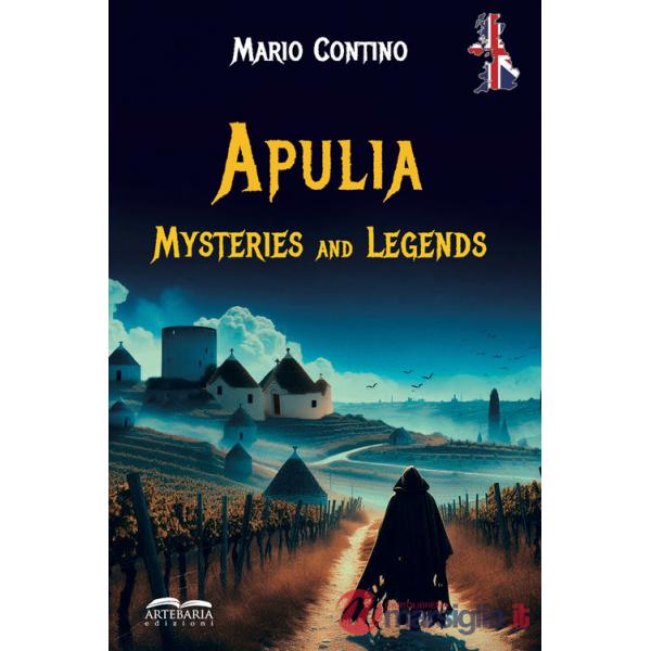 Apulia, mysteries & legends