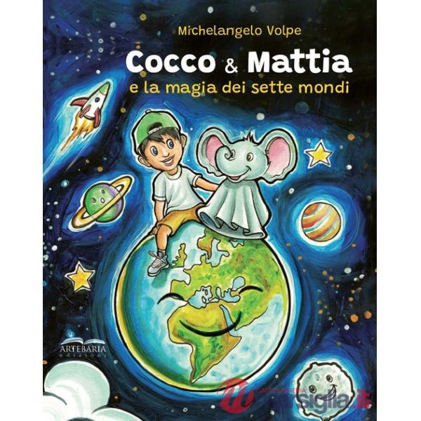 Cocco & Mattia e la magia dei sette mondi