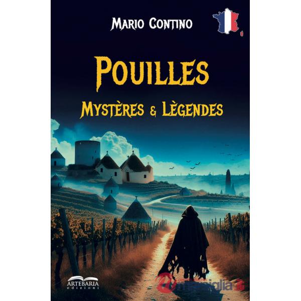 Pouilles, mystères et lègendes