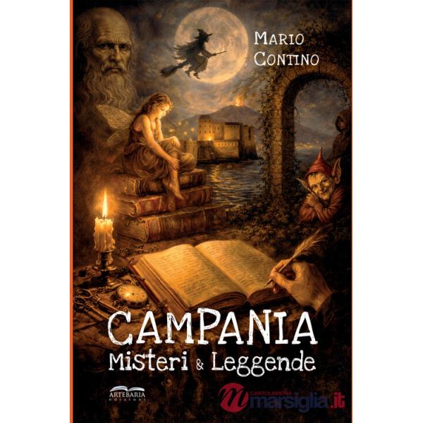 Campania. Misteri e leggende