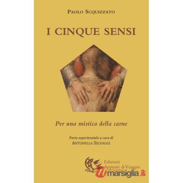 Cinque sensi. Per una mistica della carne (I)