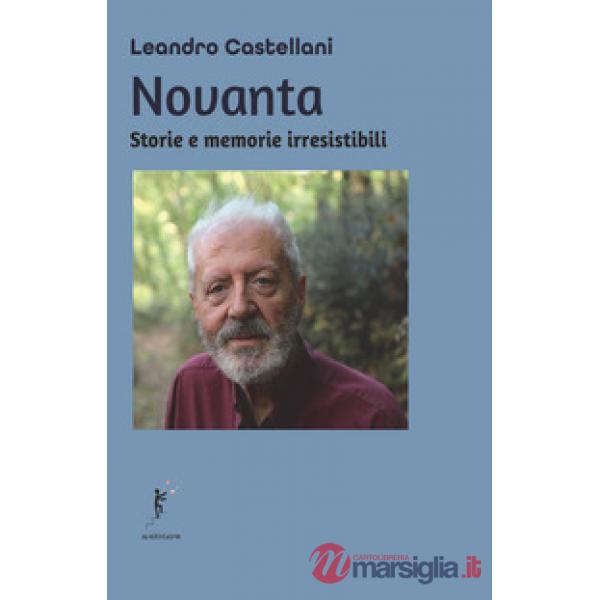 Novanta. Storie e memorie irresistibili