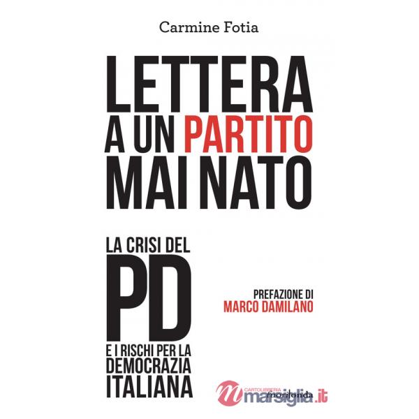 Lettera a un partito mai nato