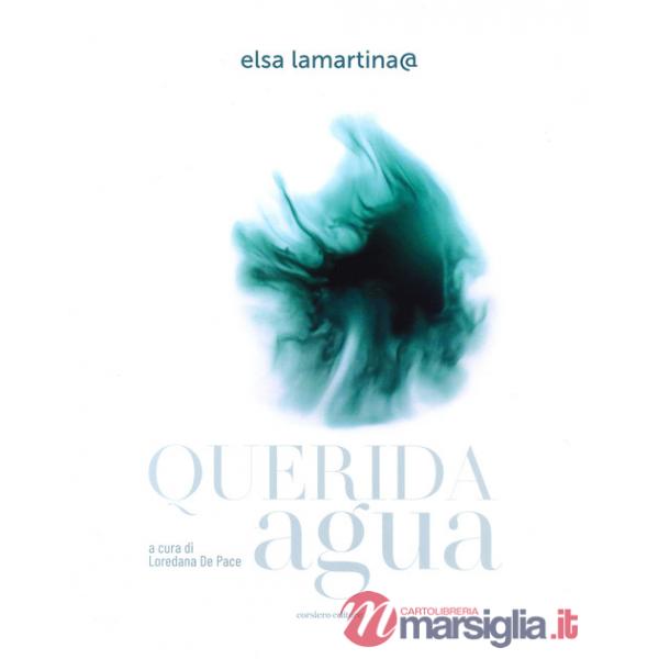 Querida agua. Ediz. a colori