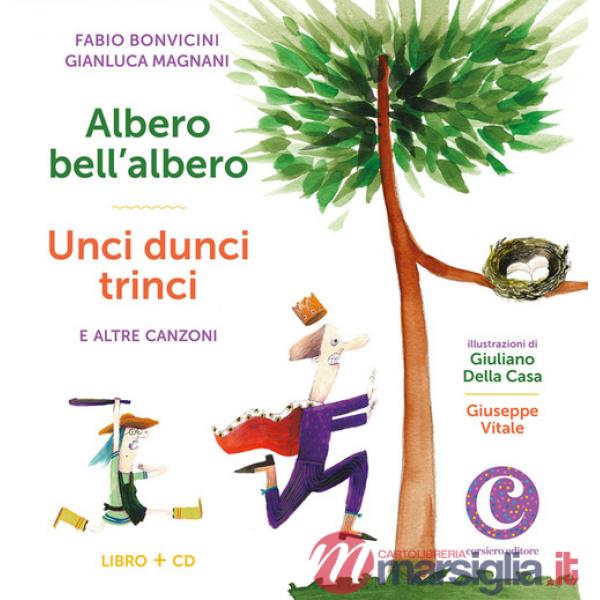 Albero bell'albero-Unci dunci trinci e altre canzoni. Con CD-Audio
