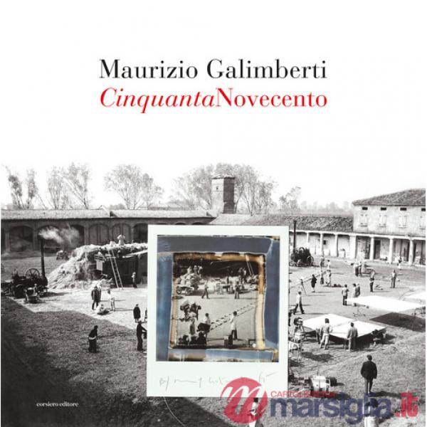 CinquantaNovecento. Un omaggio al capolavoro di Bernardo Bertolucci attraverso le fotografie di scena di Angelo Novi. Catalogo d