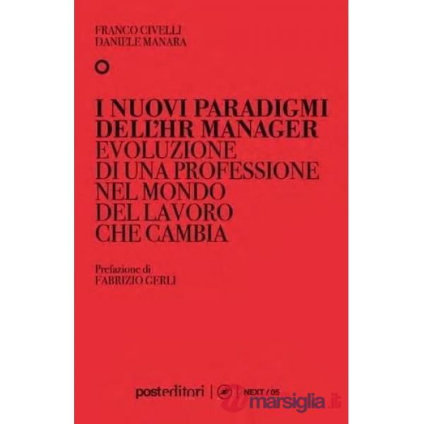 Nuovi paradigmi dell'HR manager. L'evoluzione di una professione in un mondo del lavoro in cambiamento (I)