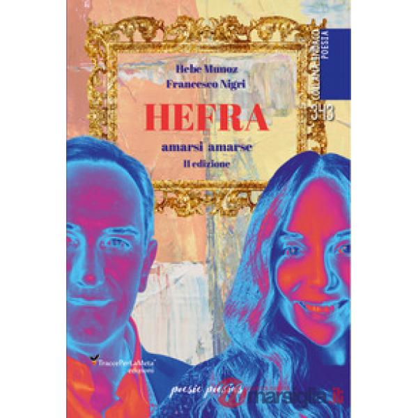 Hefra. Amarsi amarse. Ediz. italiana e spagnola