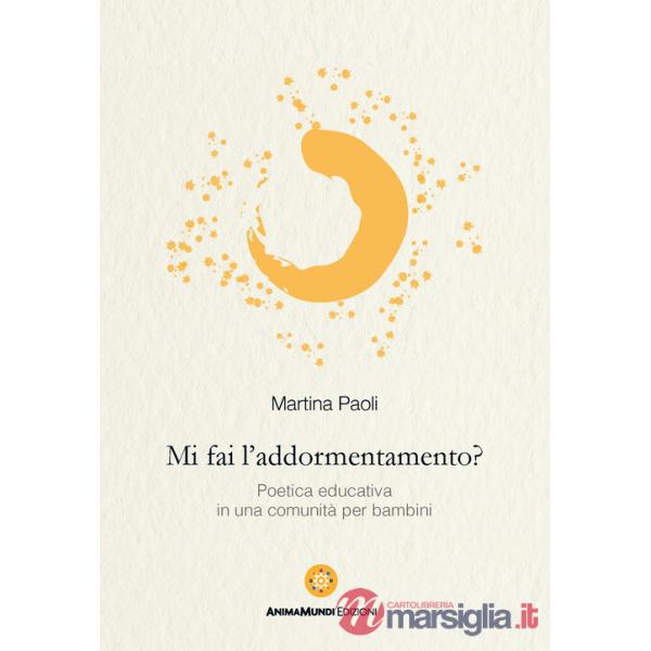 Mi fai l'addormentamento? Poetica educativa in una comunità per bambini