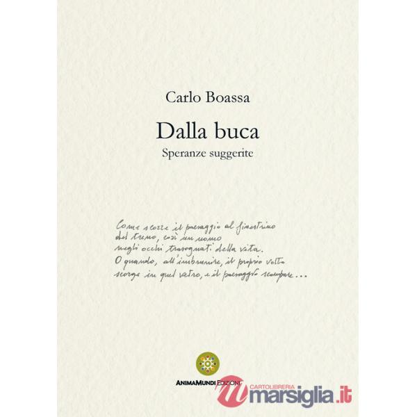Dalla buca. Speranze suggerite