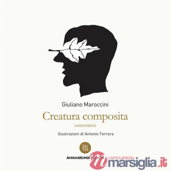 Creatura composita. Canzoniere