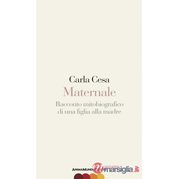 Maternale. Racconto mitobiografico di una figlia alla madre