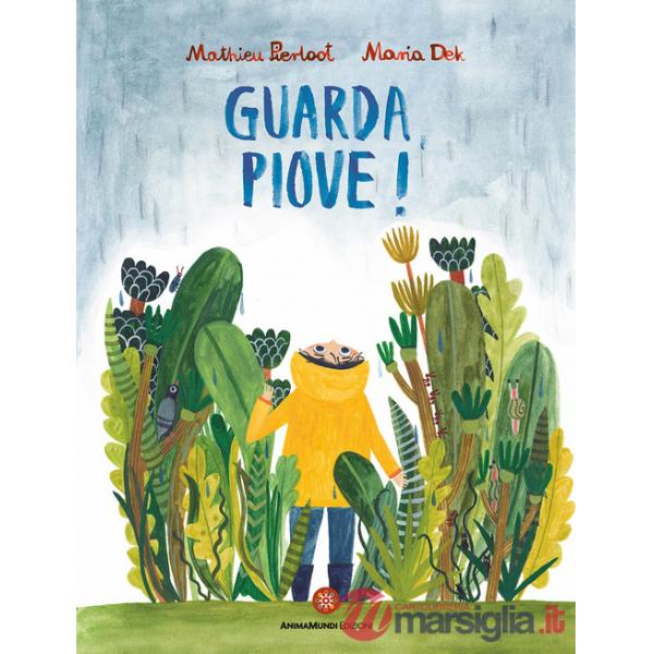 Guarda, piove! Ediz. a colori