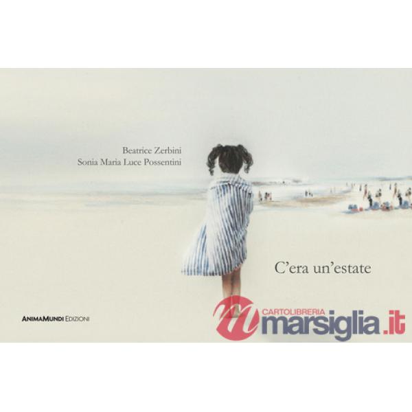 C'era un'estate. Ediz. a colori