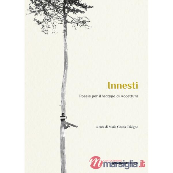 Innesti. Poesie per il «Maggio» di Accettura