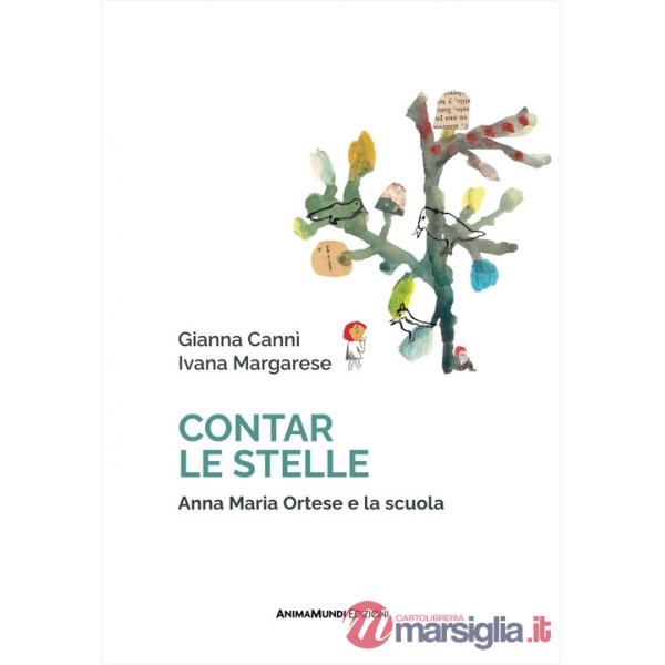 Contar le stelle. Anna Maria Ortese e la scuola