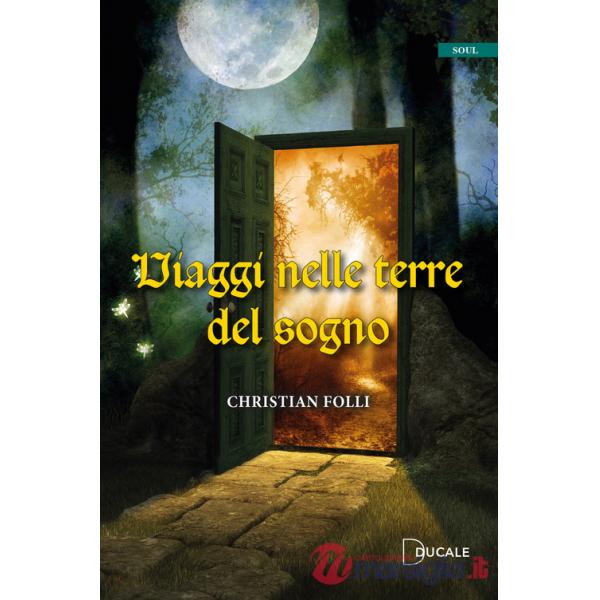 Viaggi nelle terre del sogno