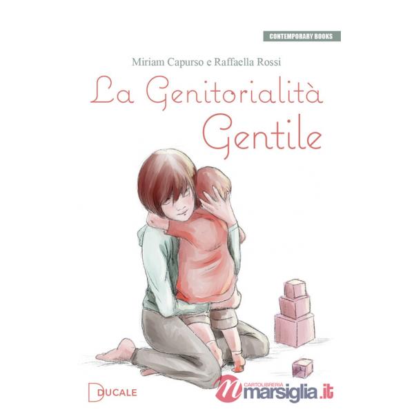 Genitorialità gentile (La)
