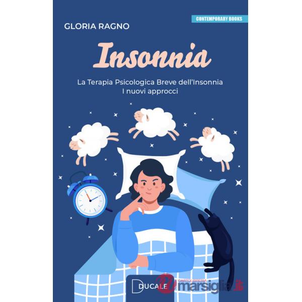 Insonnia. La terapia psicologica breve dell'insonnia. I nuovi approcci
