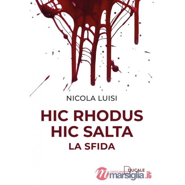 Hic rhodus hic salta. La sfida