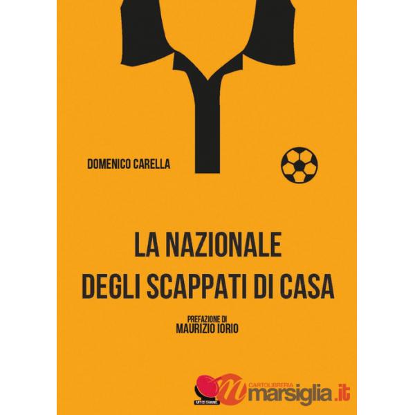 Nazionale degli scappati di casa. Nuova ediz. (La)