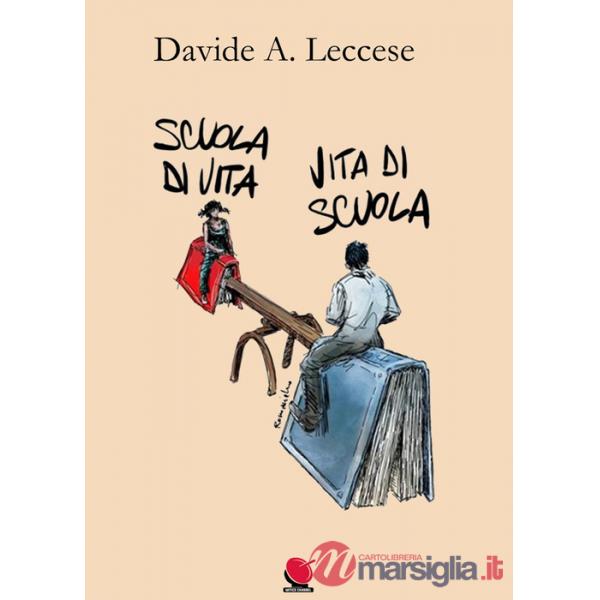 Scuola di vita. Vita di scuola