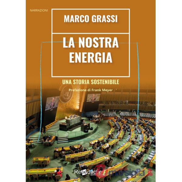 Nostra energia. Una storia sostenibile (La)
