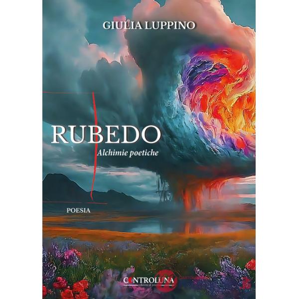 Rubedo. Alchimie poetiche